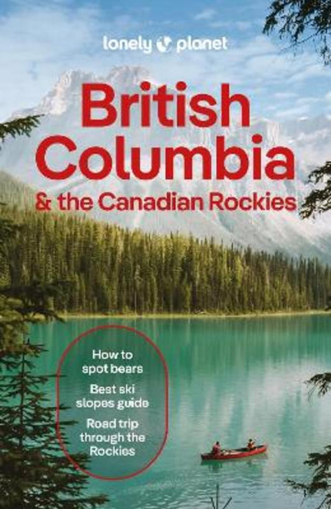 Lonely Planet British Columbia & the Canadian Rockies by Lonely Planet - 9781838697020