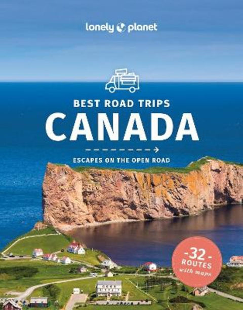 Lonely Planet Best Road Trips Canada by Lonely Planet - 9781838697082