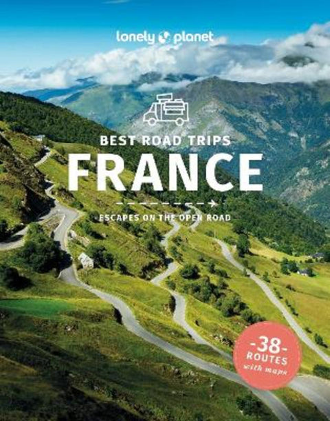 Lonely Planet Best Road Trips France by Lonely Planet - 9781838697815