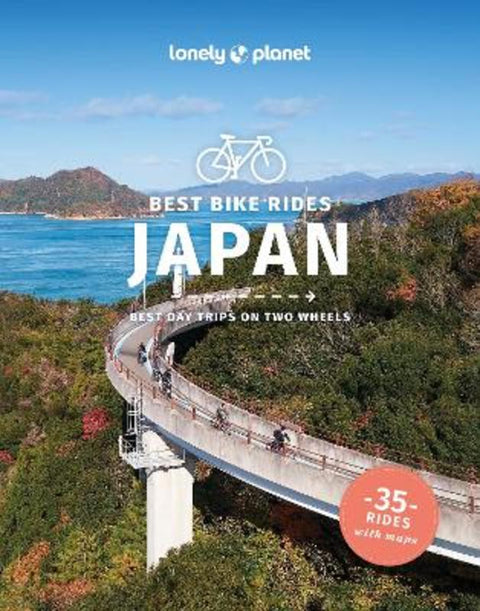Lonely Planet Best Bike Rides Japan by Lonely Planet - 9781838698157