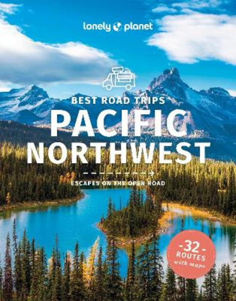 Lonely Planet Best Road Trips Pacific Northwest by Lonely Planet - 9781838698584