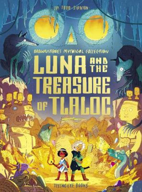Luna and the Treasure of Tlaloc by Joe Todd-Stanton - 9781838740801