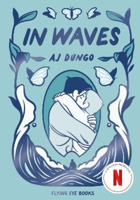In Waves: Coming Soon to Netflix by AJ Dungo - 9781838742515