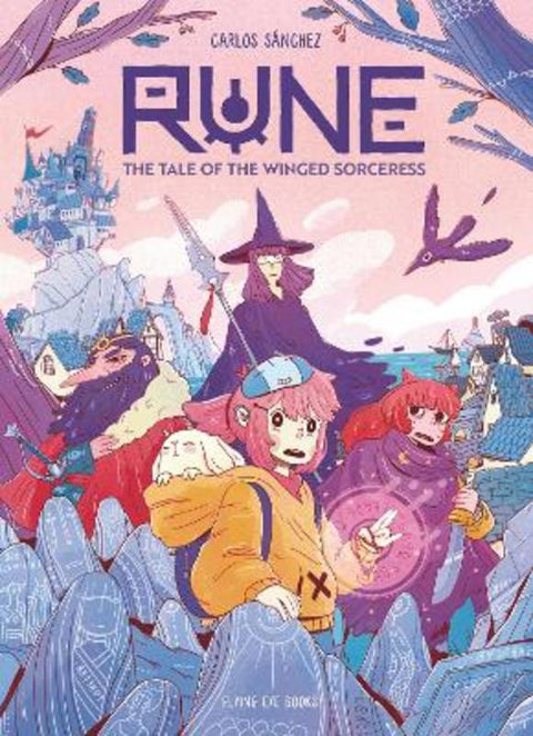 Rune: The Tale of the Winged Sorceress by Carlos Sanchez - 9781838744076
