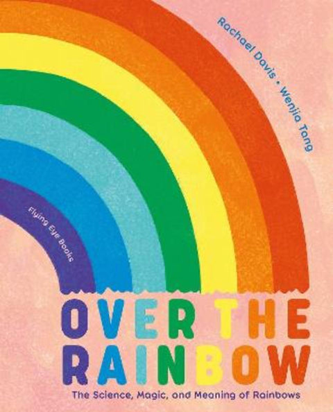 Over the Rainbow by Wenjia Tang - 9781838748579