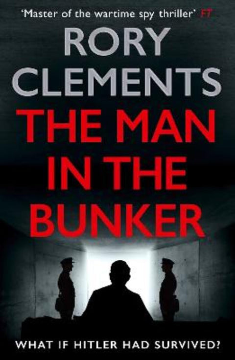 The Man in the Bunker by Rory Clements - 9781838777678