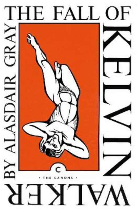 The Fall of Kelvin Walker by Alasdair Gray - 9781838853853