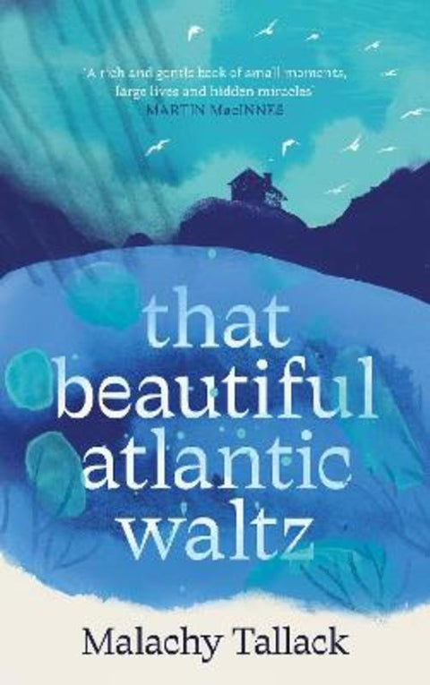 That Beautiful Atlantic Waltz by Malachy Tallack - 9781838854980