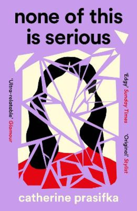 None of This Is Serious by Catherine Prasifka - 9781838855536
