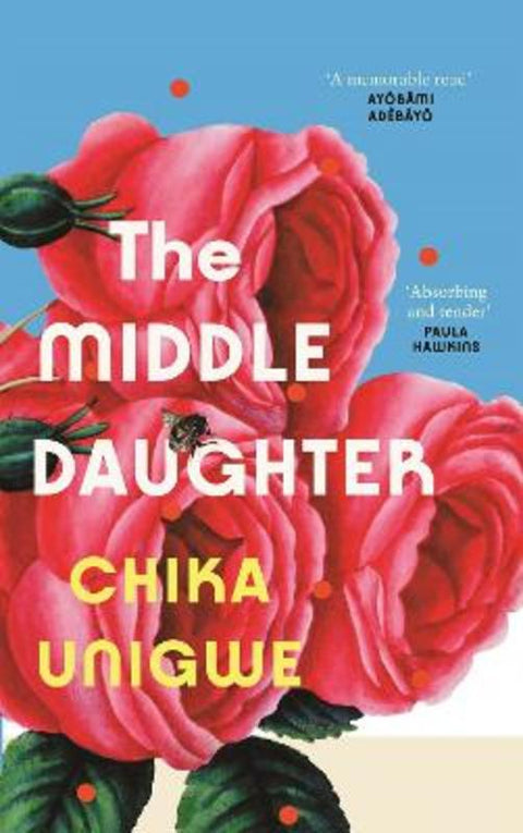 The Middle Daughter by Chika Unigwe - 9781838857905