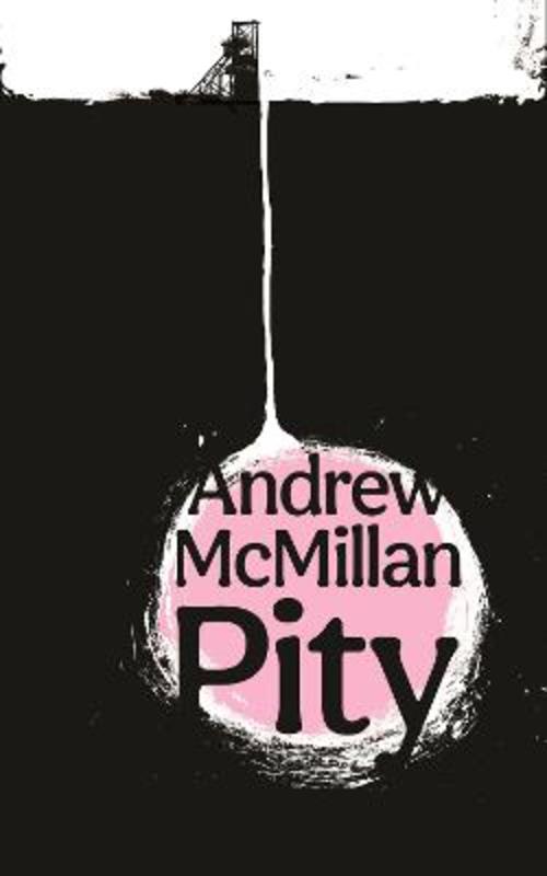 Pity by Andrew McMillan - 9781838858957
