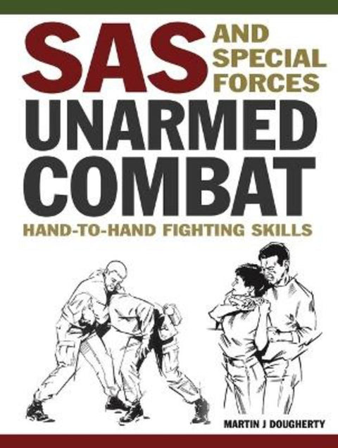SAS and Special Forces Unarmed Combat by Martin J Dougherty - 9781838866815
