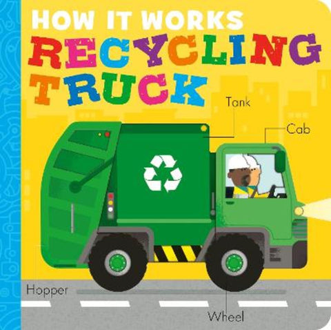 How It Works: Recycling Truck by Dee Costello (Managing Editor) - 9781838919108