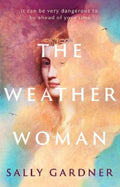 The Weather Woman by Sally Gardner - 9781838931698