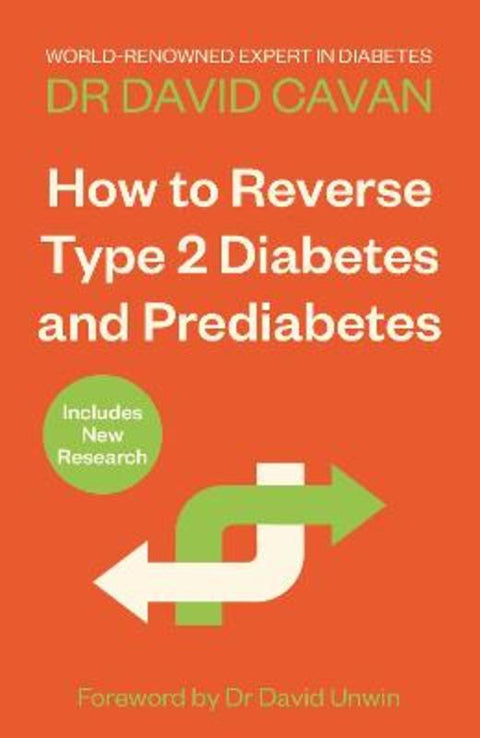 How To Reverse Type 2 Diabetes and Prediabetes by Dr David Cavan - 9781838954581