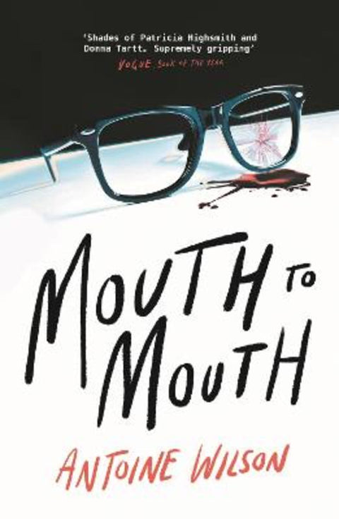 Mouth to Mouth by Antoine Wilson - 9781838955229
