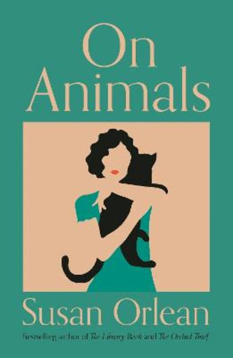 On Animals by Susan Orlean - 9781838955489