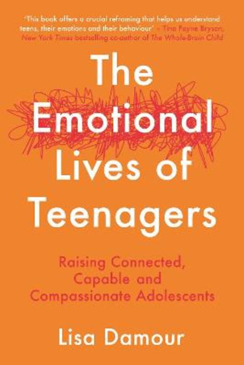 The Emotional Lives of Teenagers by Lisa Damour - 9781838956967