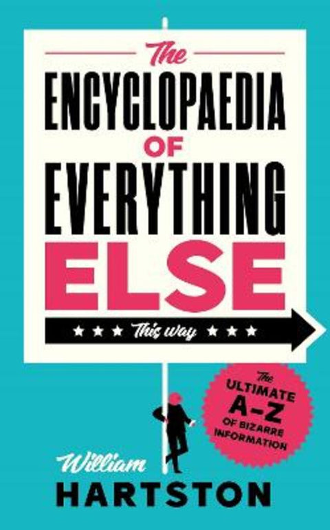The Encyclopaedia of Everything Else by William Hartston - 9781838957230