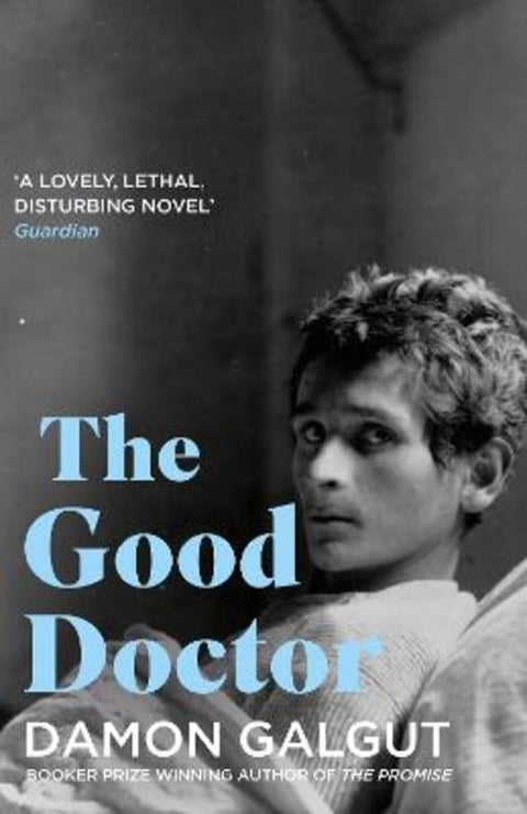 The Good Doctor by Damon Galgut - 9781838958862