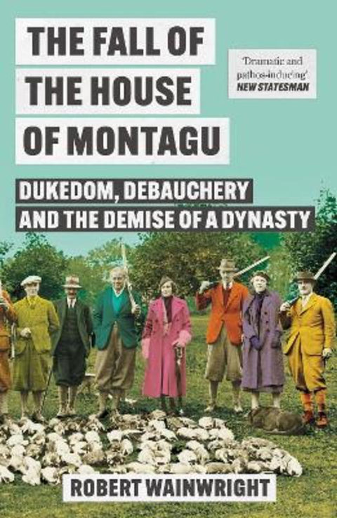 The Fall of the House of Montagu by Robert Wainwright - 9781838959579