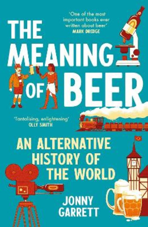 The Meaning of Beer by Jonny Garrett - 9781838959968