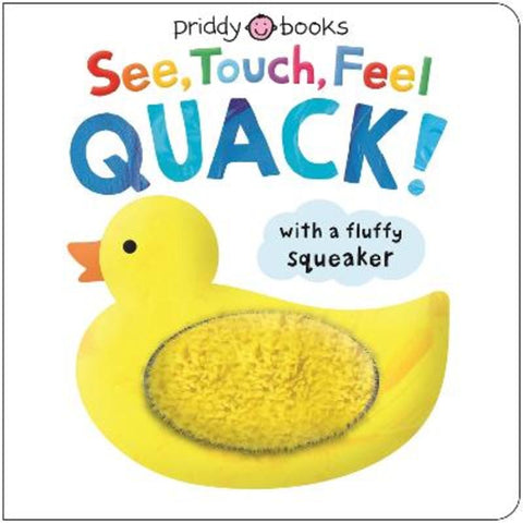 See, Touch, Feel Quack by Priddy Books - 9781838993825