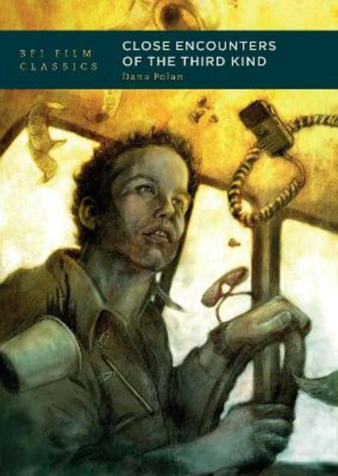 Close Encounters of the Third Kind by Dana Polan (New York University, UK) - 9781839025778