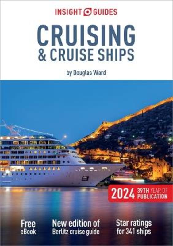 Insight Guides Cruising & Cruise Ships 2024 (Cruise Guide with Free eBook) by Insight Guides - 9781839053443