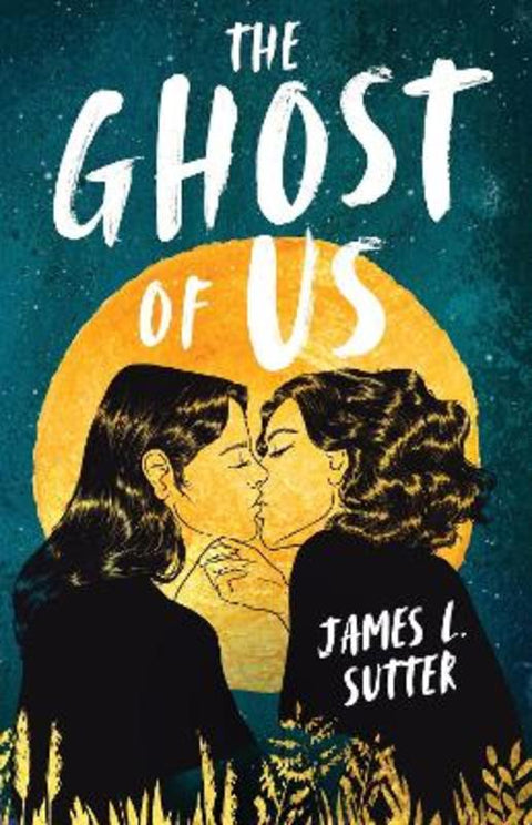 The Ghost of Us by James L. Sutter - 9781839134869