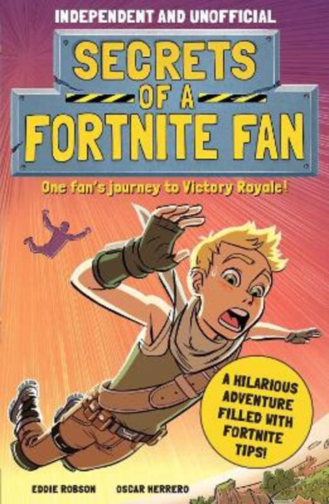 Secrets of a Fortnite Fan (Independent & Unofficial) by Eddie Robson - 9781839350450