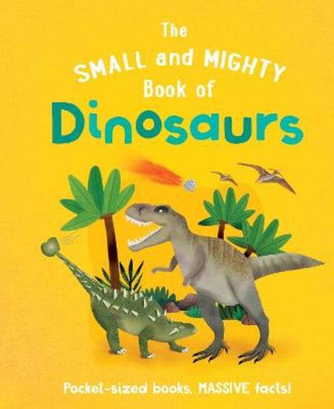 The Small and Mighty Book of Dinosaurs by Clive Gifford - 9781839351365