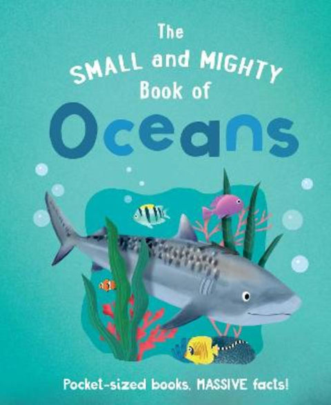 The Small and Mighty Book of Oceans by Tracey Turner - 9781839351372