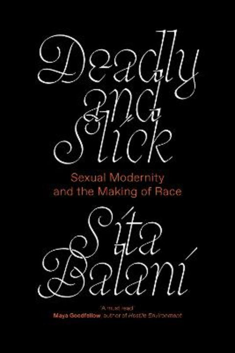 Deadly and Slick by Sita Balani - 9781839761027