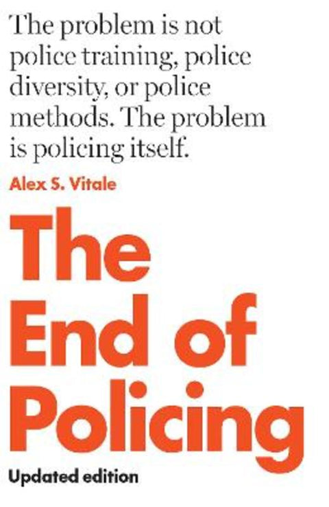 The End of Policing by Alex S. Vitale - 9781839763786