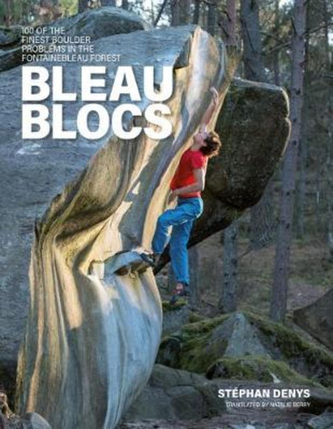 Bleau Blocs by Stephan Denys - 9781839810497