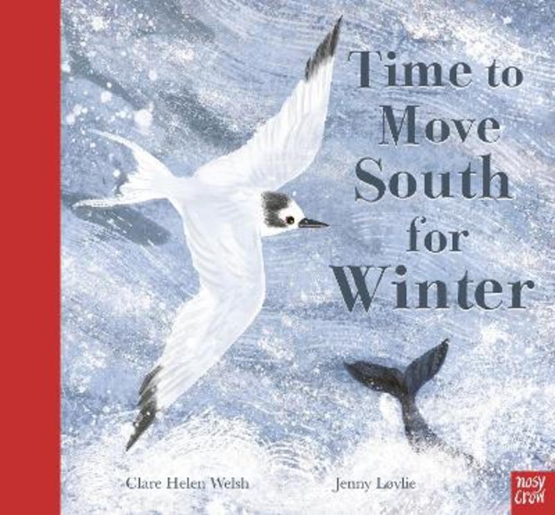 Time to Move South for Winter by Clare Helen Welsh - 9781839940255
