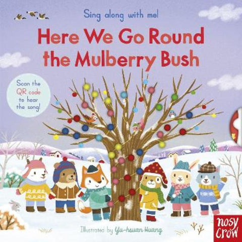 Sing Along With Me! Here We Go Round the Mulberry Bush by Yu-hsuan Huang - 9781839942679