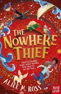 The Nowhere Thief by Alice M. Ross - 9781839943768