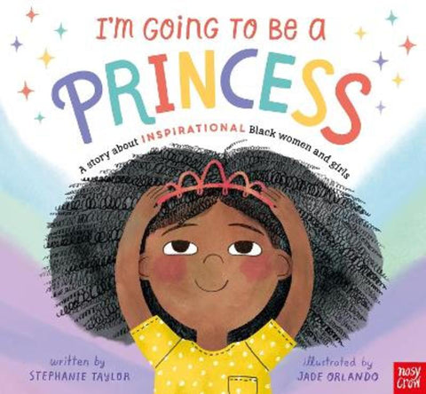 I'm Going to Be a Princess by Stephanie Taylor - 9781839944710