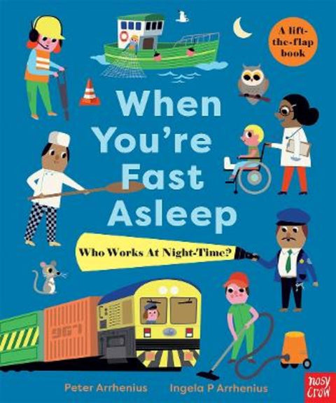 When You're Fast Asleep - Who Works at Night-Time? by Ingela P Arrhenius - 9781839944741