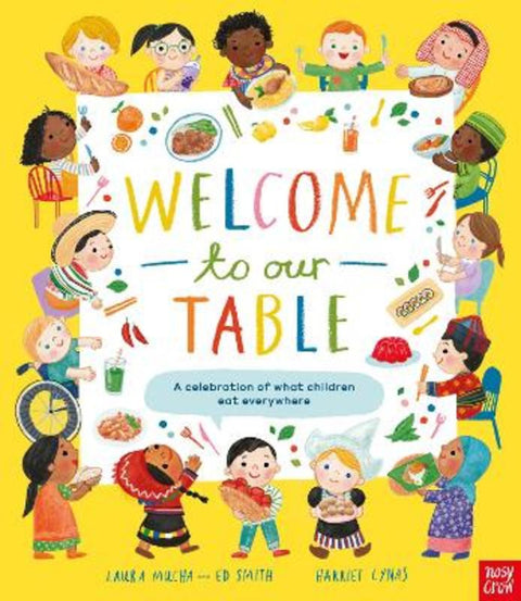 Welcome to Our Table: A Celebration of What Children Eat Everywhere by Laura Mucha - 9781839945045