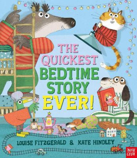 The Quickest Bedtime Story Ever! by Louise Fitzgerald - 9781839946790