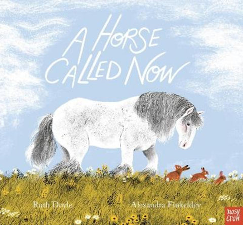 A Horse Called Now by Ruth Doyle - 9781839946844