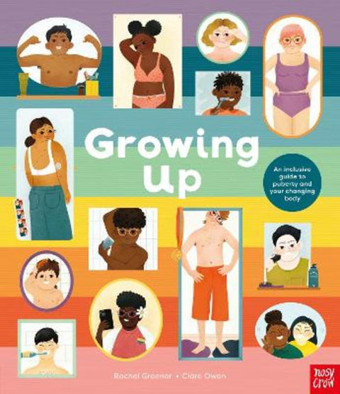 Growing Up: An Inclusive Guide to Puberty and Your Changing Body by Clare Owen - 9781839947001