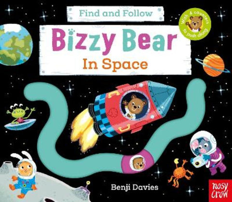 Bizzy Bear: Find and Follow In Space by Benji Davies - 9781839947667