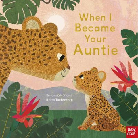 When I Became Your Auntie by Susannah Shane - 9781839947704