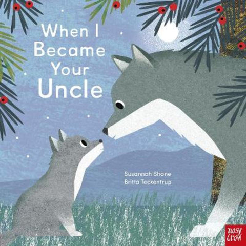 When I Became Your Uncle by Susannah Shane - 9781839947711