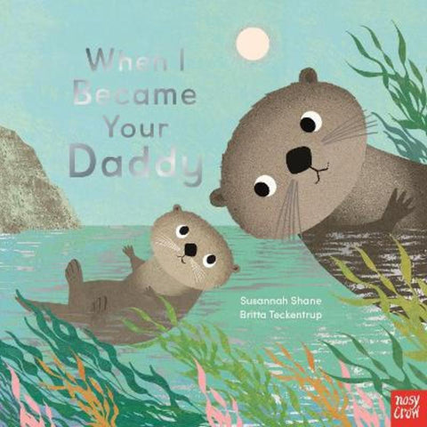 When I Became Your Daddy by Susannah Shane - 9781839947766