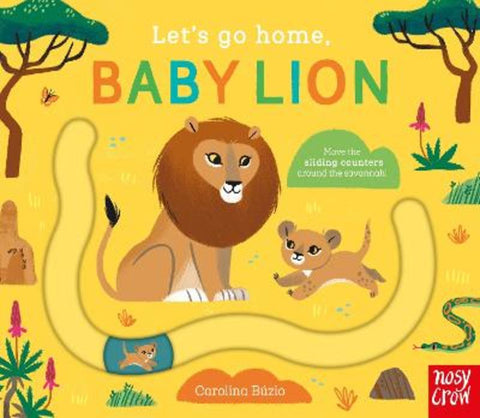 Let's Go Home, Baby Lion by Carolina Buzio - 9781839948411